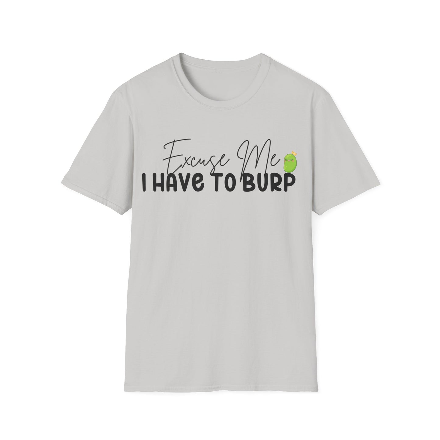 I Have to Burp Unisex Jersey Short Sleeve Tee