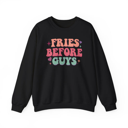 Fries Before Guys Sweatshirt