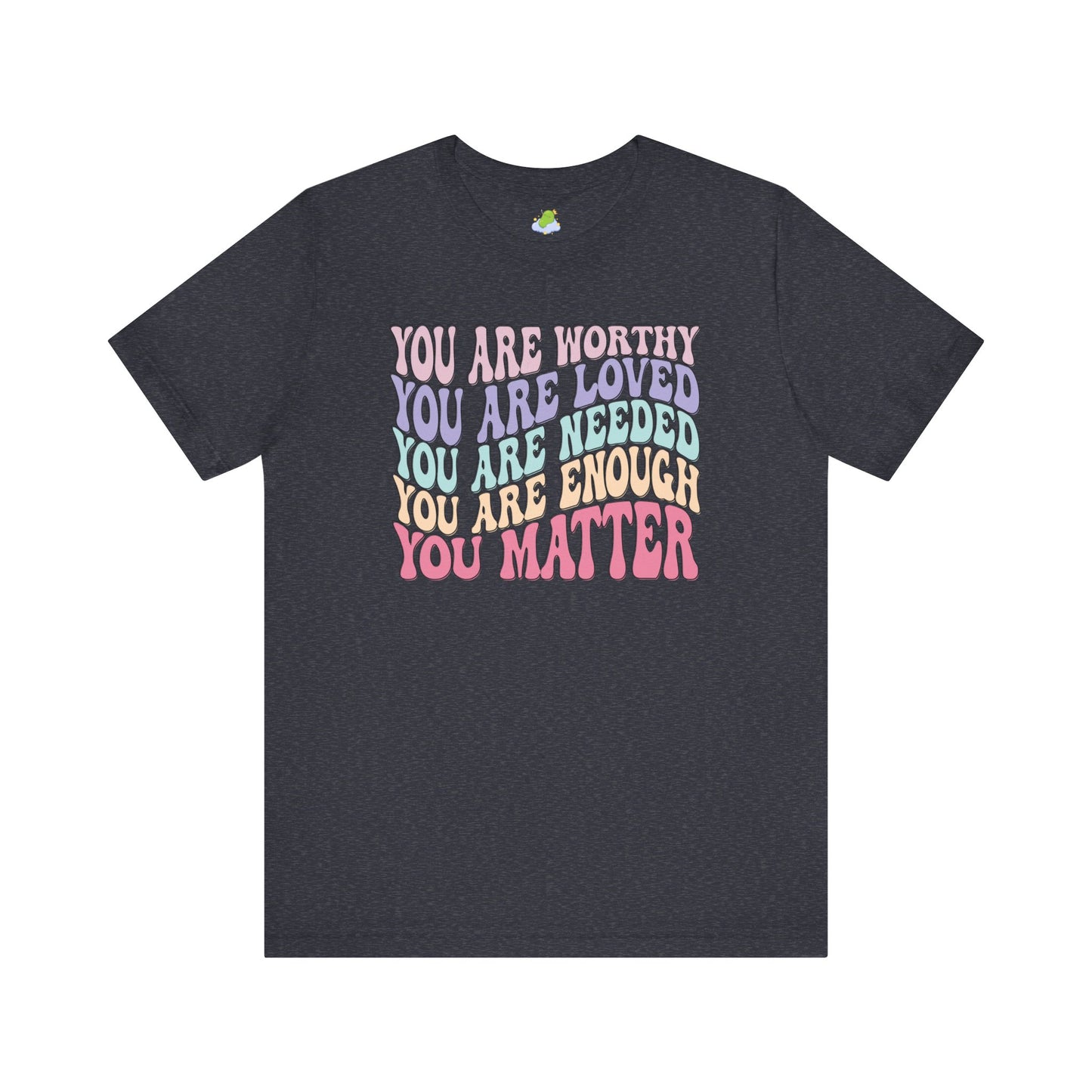 You Matter Unisex Jersey Short Sleeve Tee