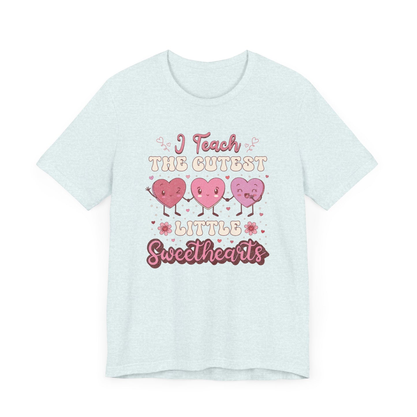 I Teach Sweethearts Unisex Jersey Short Sleeve Tee