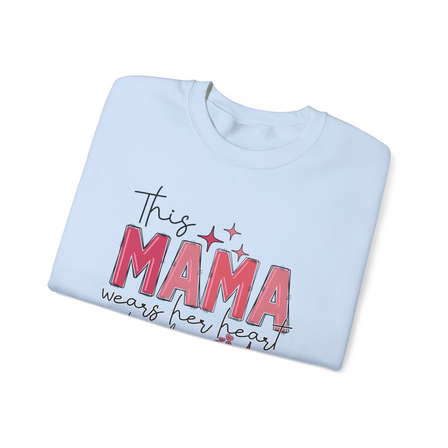 'This Mama Wears Her Heart on Her Sleeve' Sweatshirt