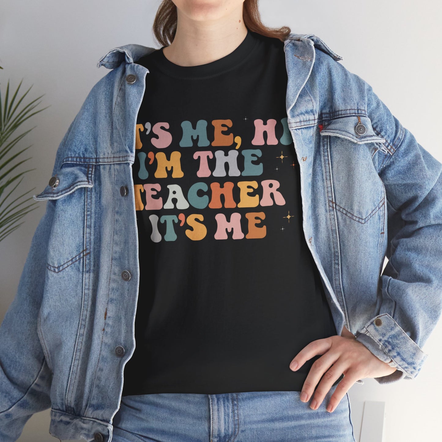 It's Me, Hi, I'm the Teacher It's Me Unisex Tee