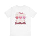 I Teach Sweethearts Unisex Jersey Short Sleeve Tee