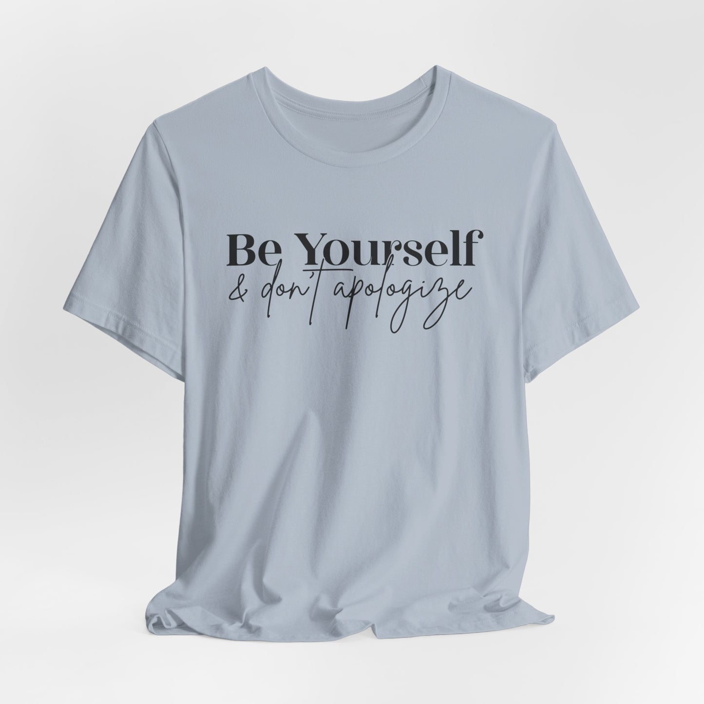 Be Yourself Unisex Jersey Short Sleeve Tee